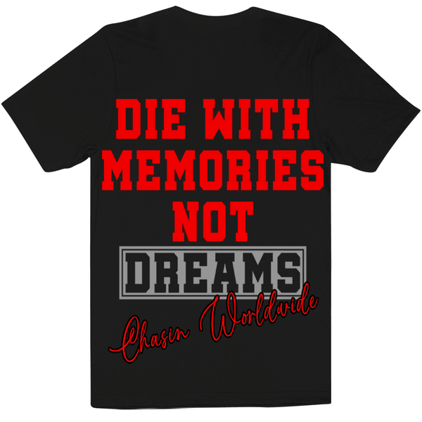 Chasin worldwide die with memories t-shirt - T - SHIRT - Cityswagusa.com