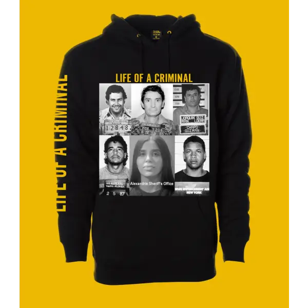 Chasin worldwide life of a criminal hoodie - HOODIE